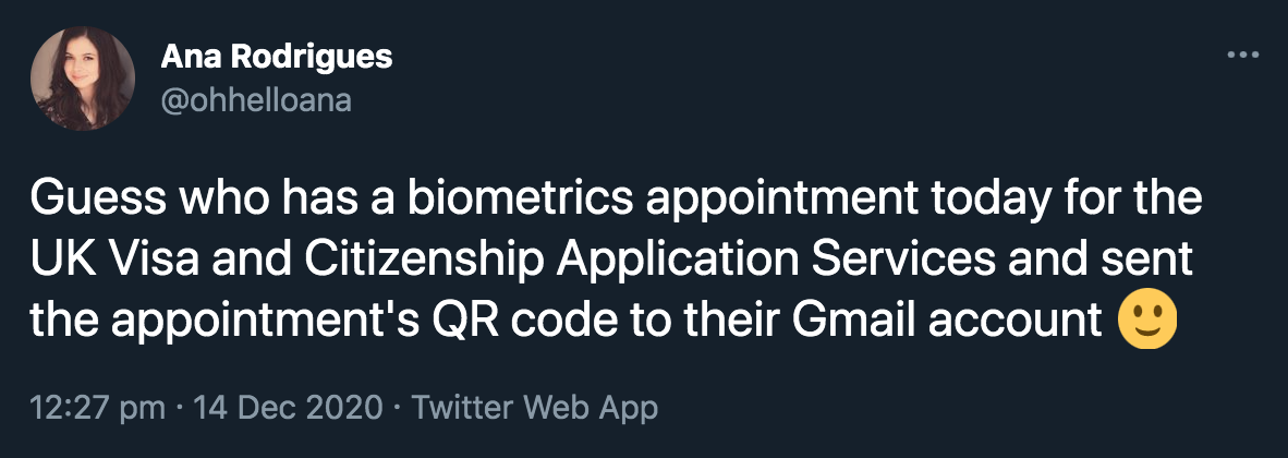 Screenshot of a tweet from me saying Guess who has a biometrics appointment today for the UK Visa and Citizenship Application Services and sent the appointment's QR code to their Gmail account.